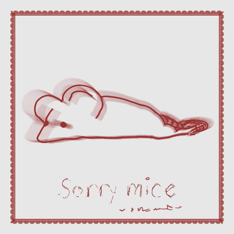 sorry mice